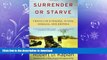 FAVORITE BOOK  Surrender or Starve: Travels in Ethiopia, Sudan, Somalia, and Eritrea by Robert D.
