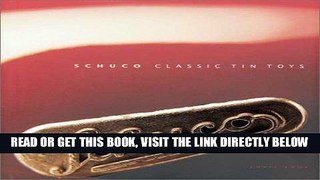 [READ] EBOOK Schuco Classic Tin Toys: The Collector s Guide ONLINE COLLECTION