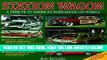 [FREE] EBOOK Station Wagon: A Tribute to America s Workaholic on Wheels ONLINE COLLECTION