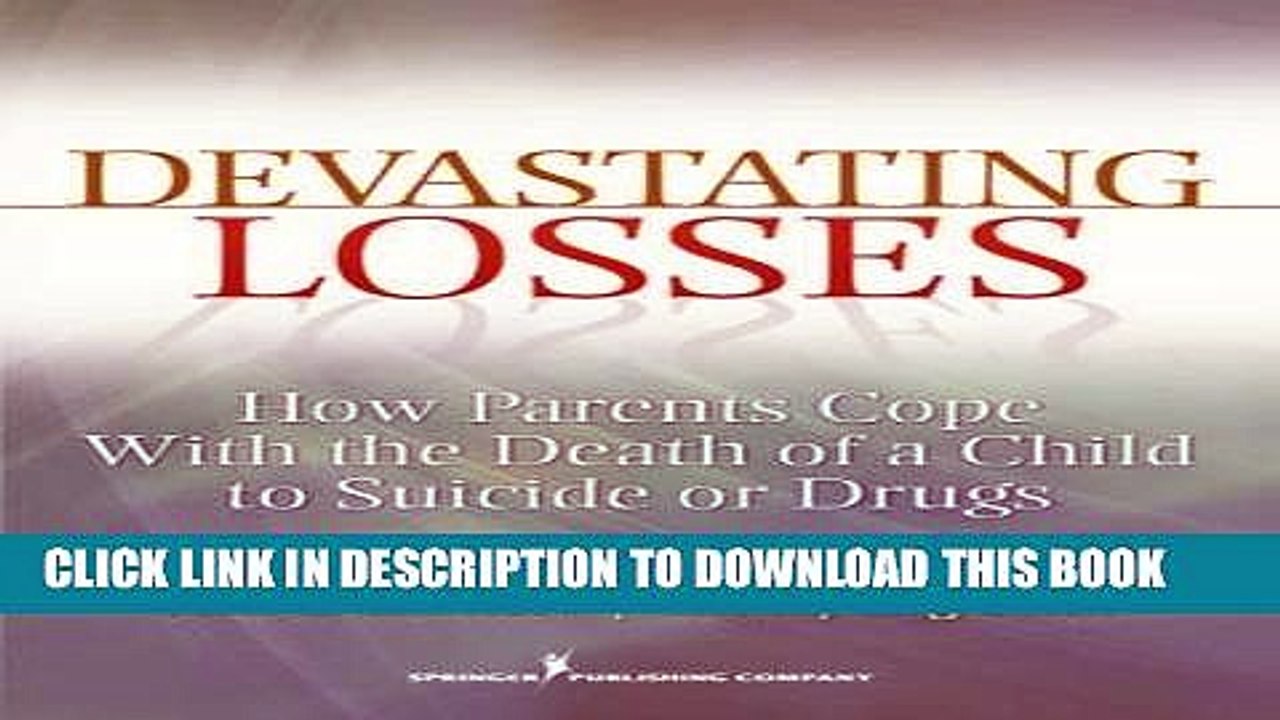 [PDF] Devastating Losses: How Parents Cope With the Death of a Child to Suicide or Drugs Full