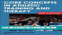 Read Now Core Concepts in Athletic Training and Therapy With Web Resource (Athletic Training