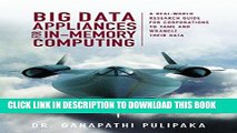 Read Now Big Data Appliances for In-Memory Computing: A Real-World Research Guide for Corporations