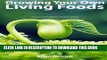 Read Now Growing Your Own Living Foods: Sprouting The Easy Way Download Book