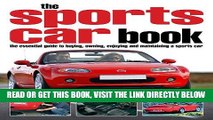 [READ] EBOOK The Sports Car Book: The Essential Guide to Buying, Owning, Enjoying and Maintaining