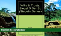 Must Have  Siegel s Wills   Trusts: Essay and Multiple-Choice Questions and Answers (Siegel s