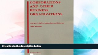 READ FULL  Corporations and Other Business Organizations: Statutes, Rules, Materials and Forms,
