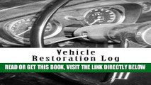 [FREE] EBOOK Vehicle Restoration Log: Steering Wheel Cover (S M Car Journals) BEST COLLECTION