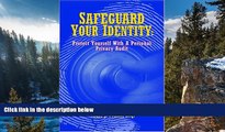 Big Deals  Safeguard Your Identity: Protect Yourself With A Personal Privacy Audit  Full Read Best