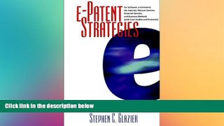 READ FULL  e-Patent Strategies for Software, e-Commerce, the Internet, Telecom Services, Financial