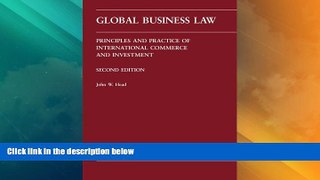 Big Deals  Global Business Law: Principles And Practice of International Commerce And Investment