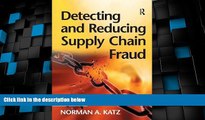 Big Deals  Detecting and Reducing Supply Chain Fraud  Full Read Most Wanted