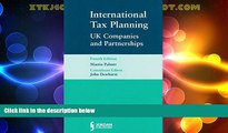 Must Have PDF  International Tax Planning: UK Companies and Partnerships (Fourth Edition)  Best