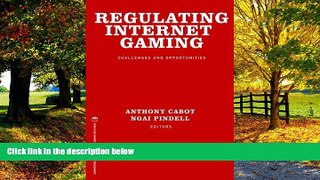 Books to Read  Regulating Internet Gaming: Challenges and Opportunities  Full Ebooks Most Wanted