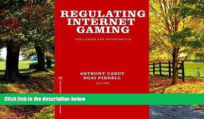 Books to Read  Regulating Internet Gaming: Challenges and Opportunities  Full Ebooks Most Wanted