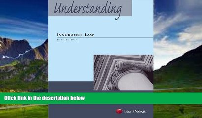 Books to Read  Understanding Insurance Law  Full Ebooks Most Wanted