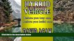 Big Deals  Hybrid Electric vehicle: Before you buy one , before you build one  Full Read Most Wanted