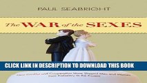 [PDF] The War of the Sexes: How Conflict and Cooperation Have Shaped Men and Women from Prehistory