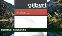 Big Deals  Gilbert Law Summaries on Labor Law  Best Seller Books Most Wanted