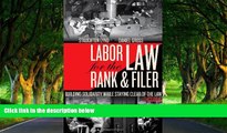 Big Deals  Labor Law for the Rank   Filer: Building Solidarity While Staying Clear of the Law