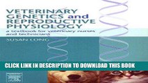 Read Now Veterinary Genetics and Reproductive Physiology: A Textbook for Veterinary Nurses and