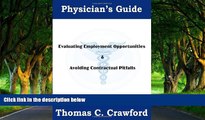 Big Deals  Physician s Guide: Evaluating Employment Opportunities   Avoiding Contractual Pitfalls