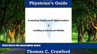 Big Deals  Physician s Guide: Evaluating Employment Opportunities   Avoiding Contractual Pitfalls