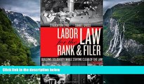 Big Deals  Labor Law for the Rank   Filer: Building Solidarity While Staying Clear of the Law