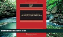 Big Deals  Cases and Materials on Employment Discrimination, Eighth Edition (Aspen Casebook)  Best