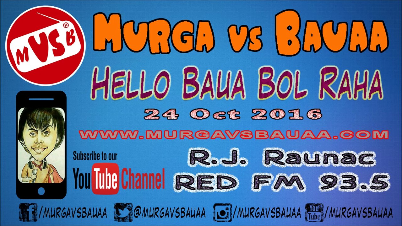 Hello Bauaa Bol Raha Hun  |  Murga vs Bauaa  |  RJ Raunac Bauaa