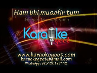 Ham bhi musafir tum bhi (Karaoke)