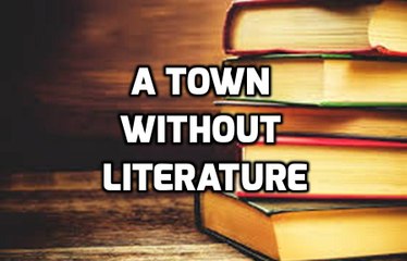 A Town without Literature (English Short Story)