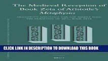 [EBOOK] DOWNLOAD The Medieval Reception of Book Zeta of Aristotle s Metaphysics (Studien Und Texte