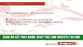 [EBOOK] DOWNLOAD La Consulenza Filosofica Spiegata a Tutti (Italian Edition) PDF