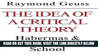 [EBOOK] DOWNLOAD The Idea of a Critical Theory: Habermas and the Frankfurt School (Modern European