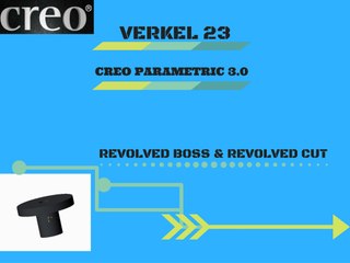 Creating Revolve boss & Cut Feature in Creo 3.0