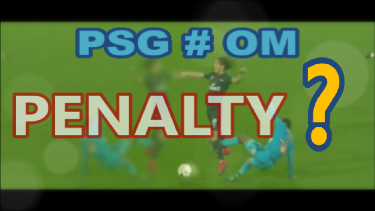 Paris Saint Germain VS Olympique de Marseille - Penalty sur Cavani ? Saison 2016-17