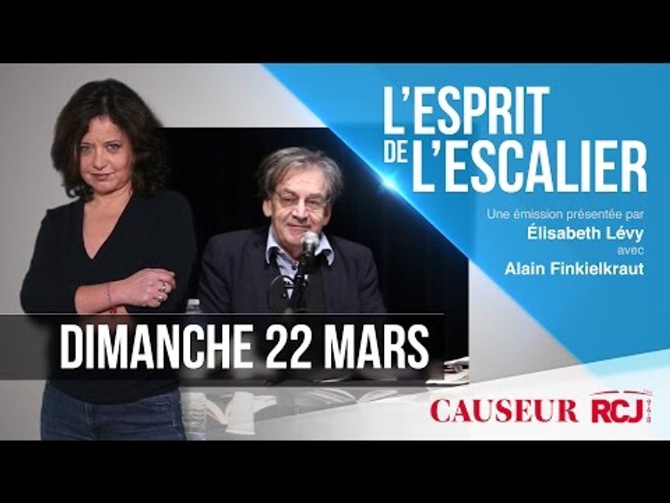 Finkielkraut sur les Netanyahou - 22/03/2015