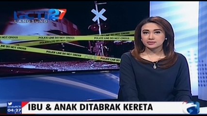Ibu dan anak Ditabrak Kereta