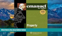 Big Deals  Emanuel Law Outlines: Property, Eighth Edition  Best Seller Books Most Wanted