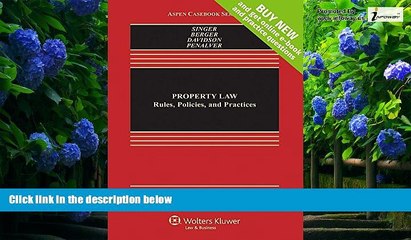 Big Deals  Property Law: Rules Policies and Practices [Connected Casebook] (Aspen Casebook)  Best