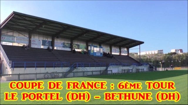 CDF (6ème tour) LE PORTEL (DH) - BETHUNE (DH), Résumé et interviews