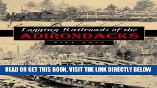 [READ] EBOOK Logging Railroads of the Adirondacks BEST COLLECTION
