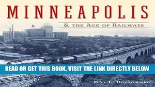 [FREE] EBOOK Minneapolis and the Age of Railways ONLINE COLLECTION
