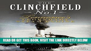 [FREE] EBOOK The Clinchfield No. 1:: Tennessee s Legendary Steam Engine (Transportation) BEST