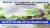 [FREE] EBOOK West Virginia Logging Railroads BEST COLLECTION