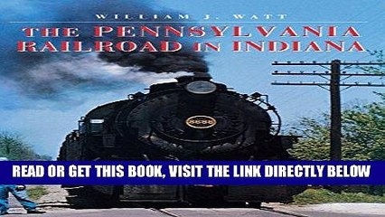 [READ] EBOOK The Pennsylvania Railroad in Indiana (Railroads Past and Present) BEST COLLECTION