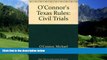Books to Read  O Connor s Texas Rules * Civil Trials  Best Seller Books Most Wanted