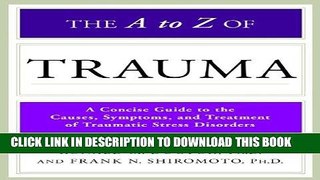 [New] PDF The A to Z of Trauma (Library of Health and Living) Free Read