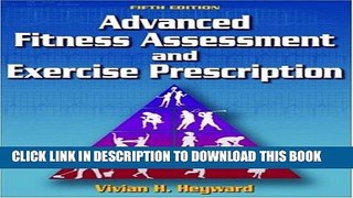 [New] Ebook Advanced Fitness Assessment And Exercise Prescription Free Online