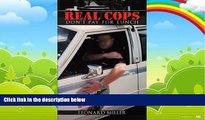 Books to Read  Real Cops Don t Pay For Lunch  Best Seller Books Best Seller